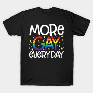 More Gay Everyday T-Shirt